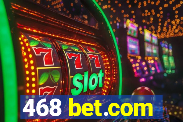 468 bet.com